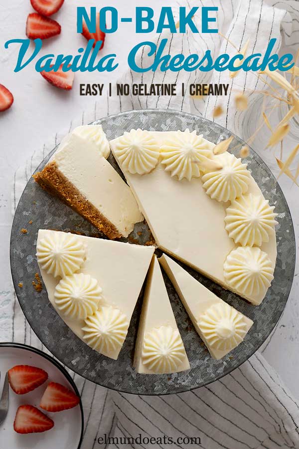 No-Bake Vanilla Cheesecake (No Gelatine) - El Mundo Eats
