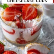 Strawberry cheesecake cups.