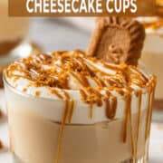 No-bake Biscoff cheesecake cups.